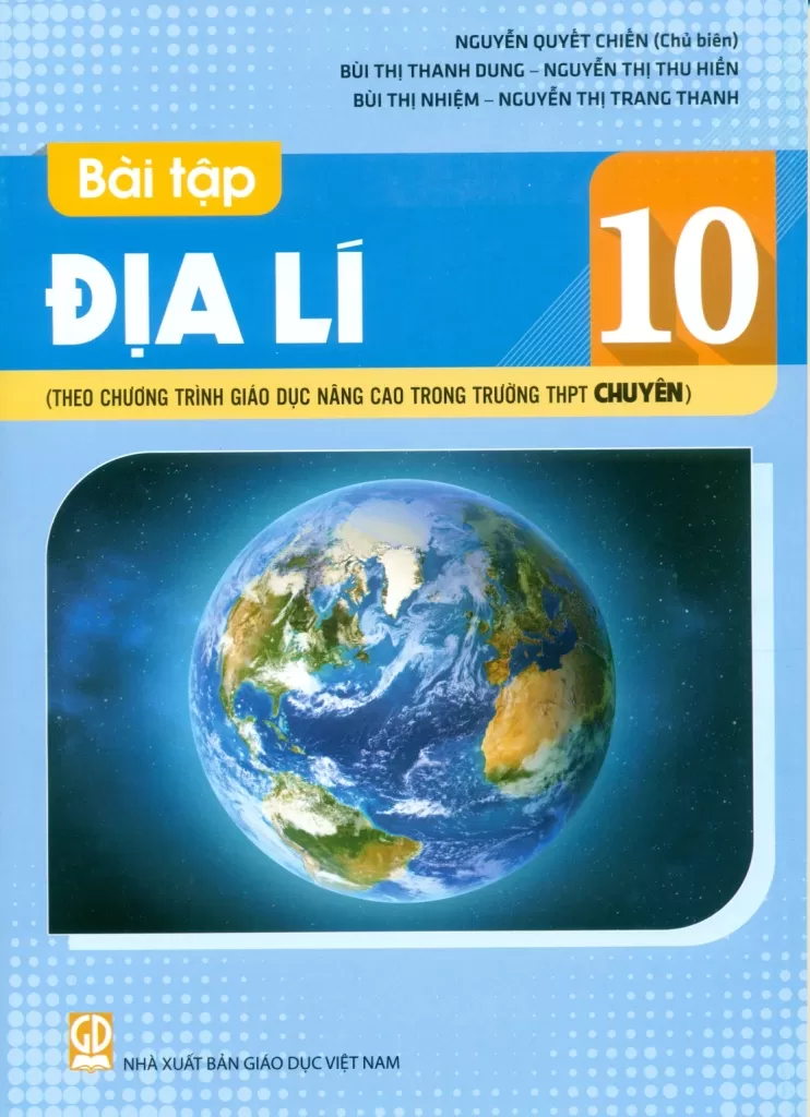 BÀI TẬP ĐỊA LÍ 10 (Theo chương trình giáo dục nâng cao trong trường THPT chuyên)